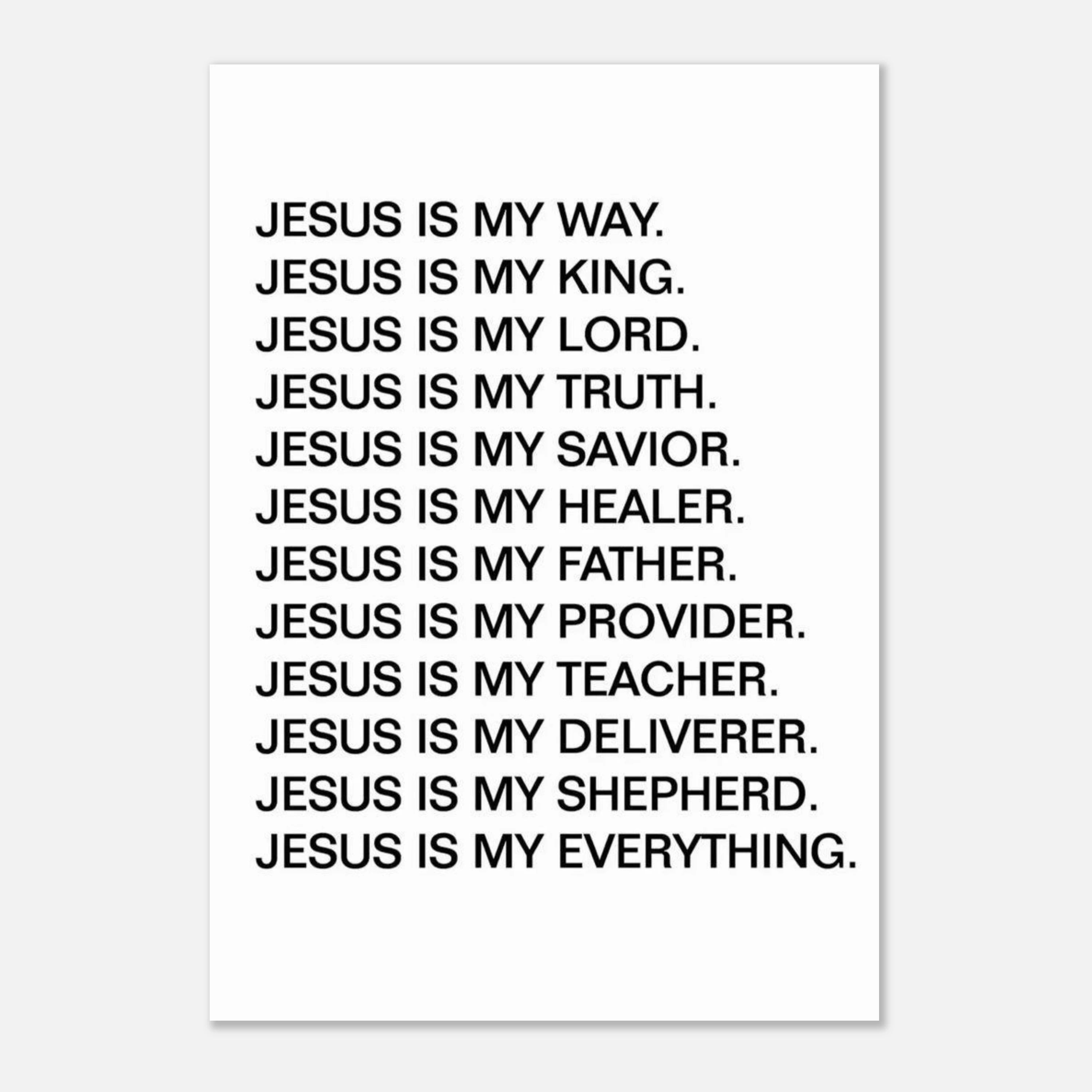 Jesus Is My Everything Art Print